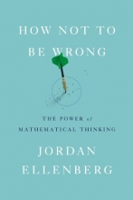 Cover art for How Not to Be Wrong: The Power of Mathematical Thinking