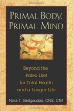Cover art for Primal Body, Primal Mind: Beyond the Paleo Diet for Total Health and a Longer Life
