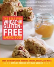 Cover art for The Best-Ever Wheat and Gluten Free Baking Book: 200 Recipes for Muffins, Cookies, Breads, and More, All Guaranteed Gluten-Free!
