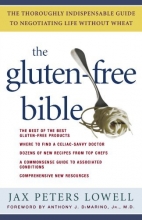 Cover art for The Gluten-Free Bible: The Thoroughly Indispensable Guide to Negotiating Life without Wheat