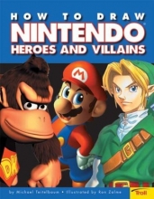 Cover art for How To Draw Nintendo Heroes And Villians