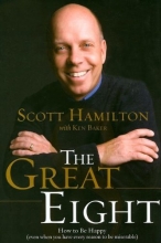 Cover art for The Great Eight: How to Be Happy (Even When You Have Every Reason to be Miserable)