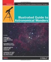 Cover art for Illustrated Guide to Astronomical Wonders: From Novice to Master Observer (DIY Science)