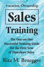 Cover art for Vacation Ownership Sales Training: The One-on-One Successful Training Guide for the First Year of Timeshare Sales