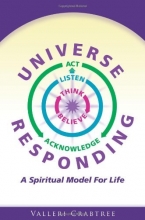 Cover art for Universe Responding: A Spiritual Model For Life