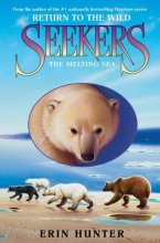 Cover art for Seekers: Return to the Wild #2: The Melting Sea