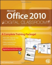 Cover art for Microsoft Office 2010 Digital Classroom, (Book and Video Training)