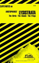 Cover art for Aristophanes' Lysistrata: The Birds, The Clouds, The Frogs (Cliffs Notes)