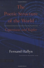 Cover art for The Poetic Structure of the World: Copernicus and Kepler