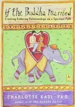 Cover art for If the Buddha Married: Creating Enduring Relationships on a Spiritual Path (Compass)