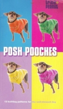 Cover art for Posh Pooches: 12 Knitting Patterns For The Well-Dressed Dog