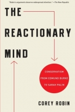 Cover art for The Reactionary Mind: Conservatism from Edmund Burke to Sarah Palin