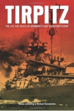 Cover art for TIRPITZ: The Life and Death of Germany's Last Super Battleship