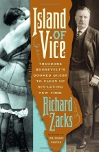 Cover art for Island of Vice: Theodore Roosevelt's Doomed Quest to Clean Up Sin-Loving New York