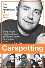 Cover art for Carspotting: The Real Adventures of Irvine Welsh