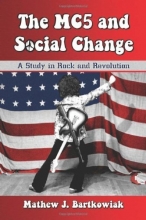 Cover art for The MC5 and Social Change: A Study in Rock and Revolution