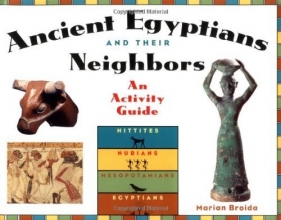 Cover art for Ancient Egyptians and Their Neighbors: An Activity Guide