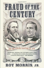 Cover art for Fraud of the Century: Rutherford B. Hayes, Samuel Tilden, and the Stolen Election of 1876