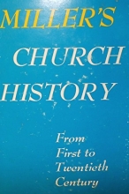 Cover art for Miller's church history: From first to twentieth century / by Andrew Miller