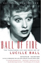 Cover art for Ball of Fire: The Tumultuous Life and Comic Art of Lucille Ball