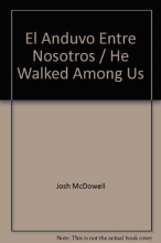 Cover art for El Anduvo Entre Nosotros = He Walked Among Us (Spanish Edition)