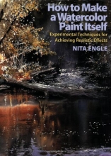 Cover art for How to Make a Watercolor Paint Itself: Experimental Techniques for Achieving Realistic Effects