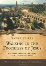 Cover art for Walking in the Footsteps of Jesus: A Journey Through the Lands and Lessons of Christ