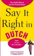 Cover art for Say It Right in Dutch: The Fastest Way to Correct Pronunciation (Say It Right! Series)