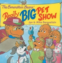 Cover art for The Berenstain Bears' Really Big Pet Show