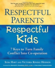 Cover art for Respectful Parents, Respectful Kids: 7 Keys to Turn Family Conflict into Cooperation