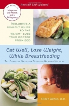 Cover art for Eat Well, Lose Weight, While Breastfeeding: The Complete Nutrition Book for Nursing Mothers