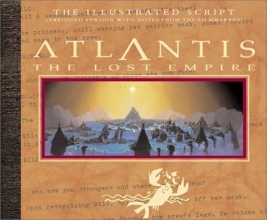 Cover art for Atlantis: The Lost Empire: The Illustrated Script (Abridged with Notes From the Filmmakers)