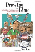 Cover art for Drawing the Line: The Untold Story of the Animation Unions from Bosko to Bart Simpson