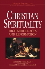 Cover art for Christian Spirituality: High Middle Ages and Reformation (World Spirituality) (Vol 17)