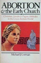 Cover art for Abortion & the early church: Christian, Jewish & pagan attitudes in the Greco-Roman world