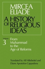 Cover art for A History of Religious Ideas, Vol. 3: From Muhammad to the Age of Reforms