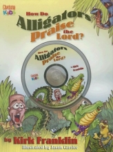 Cover art for How Do Alligators Praise the Lord?