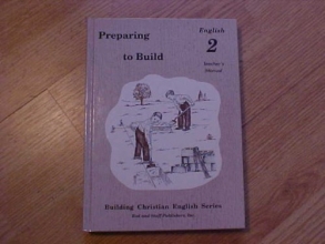 Cover art for Preparing to Build: English 2 Teacher's Manual (Building Christian English) by Rachel Christopher published by Rod and Staff Publishers, Inc. (1983) [Hardcover]