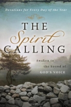 Cover art for The Spirit Calling: Resting in the Quiet of the Still, Small Voice