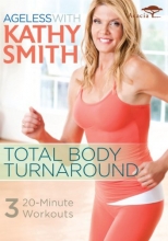 Cover art for AGELESS WITH KATHY SMITH: TOTAL BODY TURNAROUND