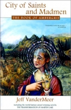 Cover art for City of Saints and Madmen: The Book of Ambergris