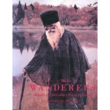 Cover art for The Wanderers: Masters of Nineteenth-Century Russian Painting : An Exhibition from the Soviet Union