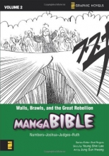 Cover art for Manga Bible, Vol. 2: Walls, Brawls, and the Great Rebellion (Numbers, Joshua, Judges, Ruth)