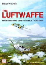 Cover art for The Luftwaffe: From the North Cape to Tobruk, 1939-1945 : An Illustrated History (Schiffer Military History)