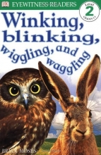 Cover art for DK Readers: Winking, Blinking, Wiggling & Waggling (Level 2: Beginning to Read Alone)