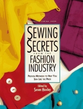 Cover art for Sewing Secrets from the Fashion Industry: Proven Methods to Help You Sew Like the Pros (Rodale Sewing Book)