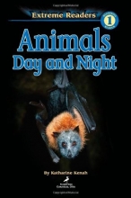 Cover art for Animals Day and Night, Level 1 Extreme Reader (Extreme Readers)