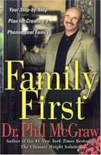 Cover art for Family First: Your Step-by-Step Plan for Creating a Phenomenal Family