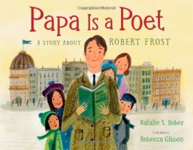 Cover art for Papa Is a Poet: A Story About Robert Frost