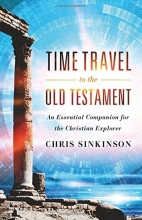 Cover art for Time Travel to the Old Testament: An Essential Companion for the Christian Explorer
